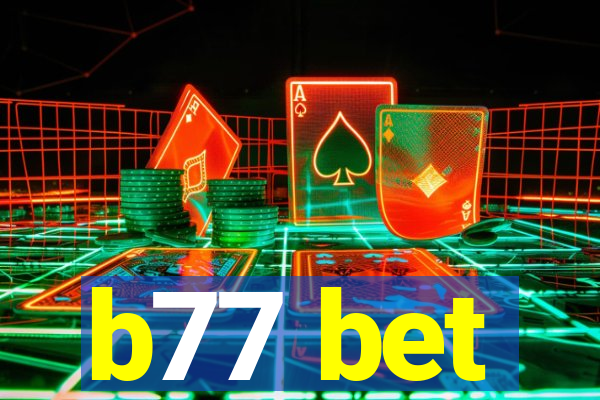 b77 bet